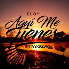 Eloy - Aqui Me Tienes (CrisGarcia & Rajobos Edit)