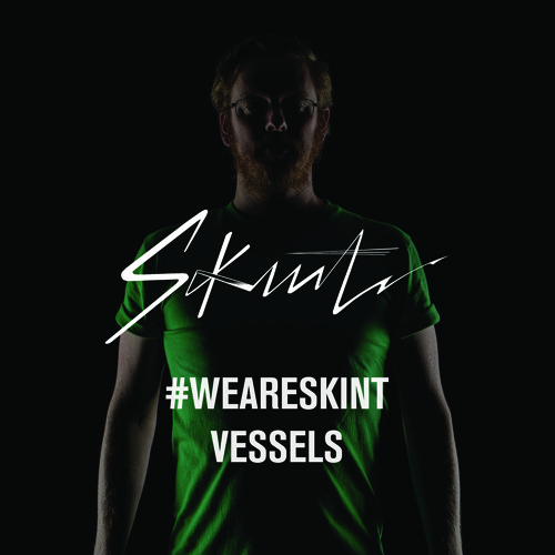 We Are Skint presents... Vessels