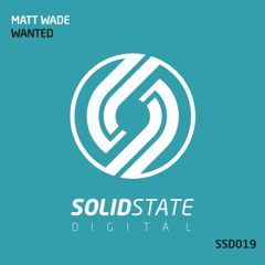 SSD019:  Matt Wade - Wanted OUT NOW!