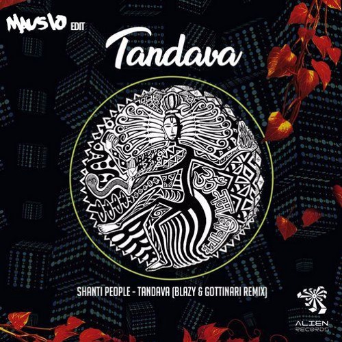 Shanti People - Tandava (Mausio Edit)