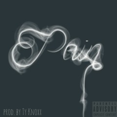 Pain (prod. by Ty Knoxx)