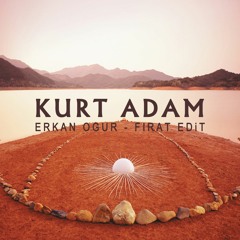 Erkan Ogur - Firat (Kurt Adam Edit)