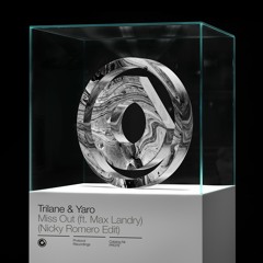 Trilane & Yaro - Miss Out (ft. Max Landry) (Nicky Romero Edit) // OUT NOW
