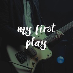My First Play