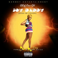 Joy Daddy (Mixed by Myco)(www.loudsoundgh.com)