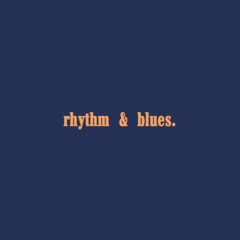 rhythm and blues.