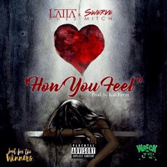 LaTTa Ford x Swerve Mitch - "How You Feel" (Prod. Kali Reem)
