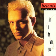 Belouis Some - Let It Be With You (Loshmi Edit)- FREE DOWNLOAD