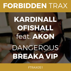 Kardinall Ofishall feat, Akon - Dangerous (Breaka VIP)