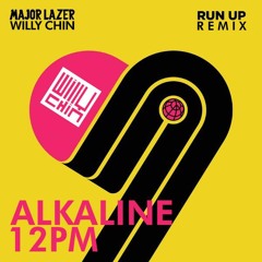 Major Lazer-Run Up_Alkaline - 12pm [WIlly Chin Remix] RAW