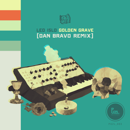 Leo Islo - Golden Grave (Dan Bravo Remix)[PUZL Records]