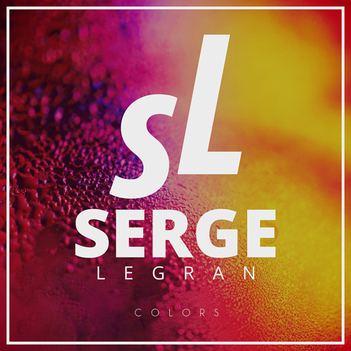 Serge Legran - Colors (Original Mix)