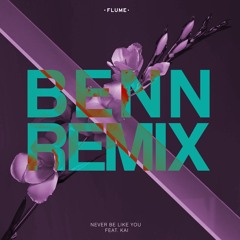 Never Be Like You (BENN Remix)