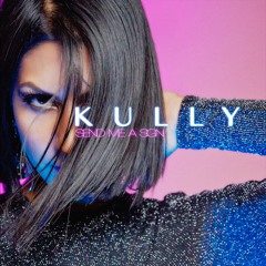 Send Me A Sign - Kully