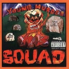 Young Murda Squad - All to tha G!!
