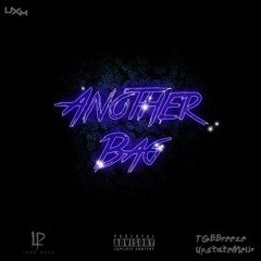 TGBBreeze - Another Bag Ft. UpstateMello
