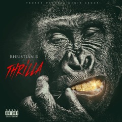 Thrilla (In The Hills)