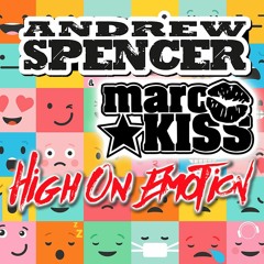 Andrew Spencer & Marc Kiss - High On Emotion (David Jedom Remix Edit)  Sc