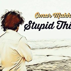 Stupid Things
