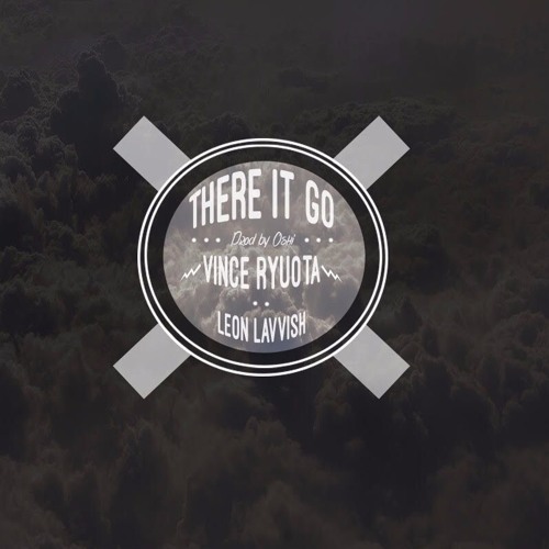 There It Go Ft. Leon Lavvish (Prod. By Oshi)
