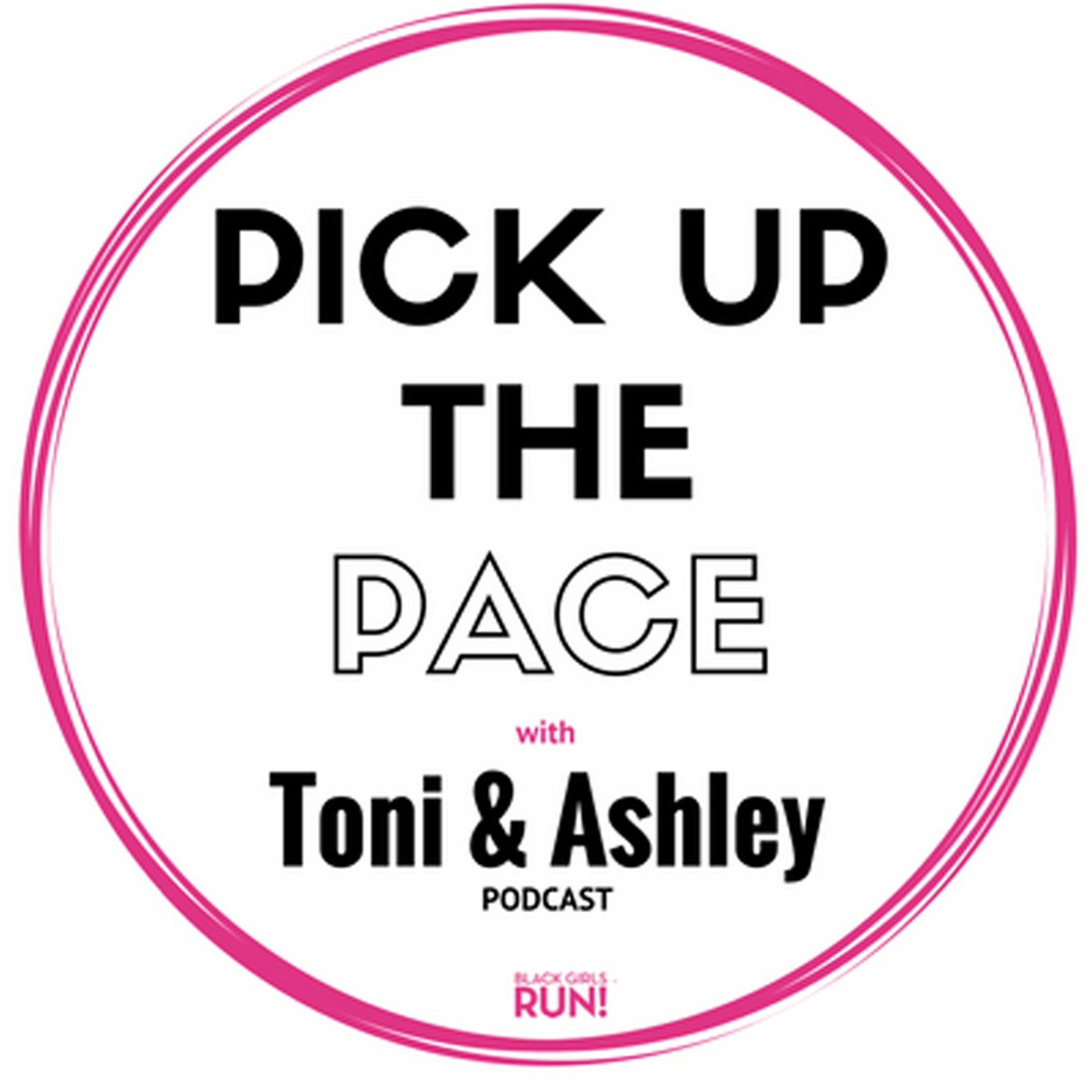 Pick Up The Pace With Toni & Ashley - Episode 4 - Authenticity episode artwork