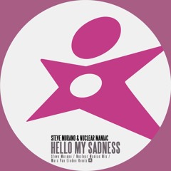 Hello My Sadness (Steve Murano Mix) - 2010
