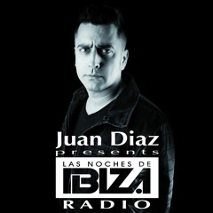 Juan Diaz Presents Las Noches De Ibiza Radio #009 Special Guest Abel Ramos