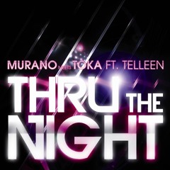 Thru The Night (Murano meets Toka) - 2012