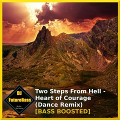 Two Steps From Hell - Heart of Courage (Dance Remix by Plasma3Music feat. BMIZ Crew) [BASS BOOSTED]