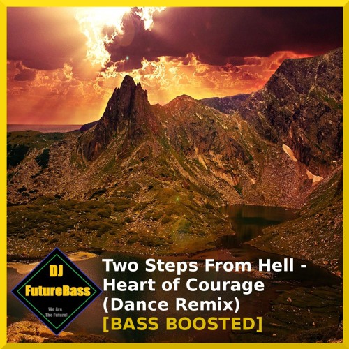 Two Steps From Hell - Heart of Courage (Dance Remix by Plasma3Music feat. BMIZ Crew) [BASS BOOSTED]