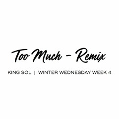 KING SOL - Too Much (Remix)