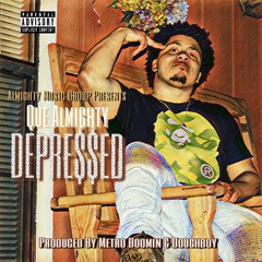 Que Almighty - Depressed [Metro Boomin/Doughboy]