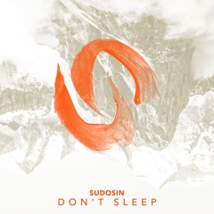 Sudosin - Don't Sleep
