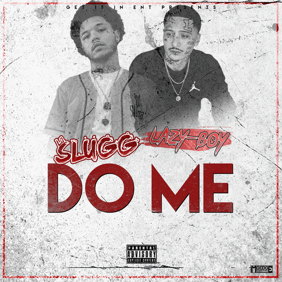 Lil Slugg ft. Lazy-Boy - Do Me [Thizzler.com Exclusive]