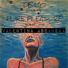 Valentina Assanska - Pure Pleasure Guest Mix February 2017