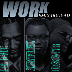 Dj Djo & Jayflex - Work Remix Gouyad (feat. Oscar)