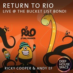 Ricky Cooper and Andy Ef - Return To Rio live @ The Bucket List