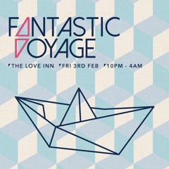 Fantastic (maiden) Voyage at Love Inn 3 Feb - edited highlights