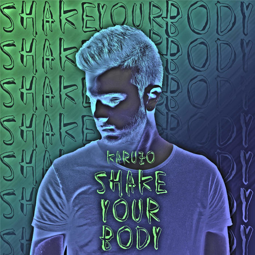 Karuzo - Shake Your Body [Free Download]