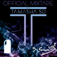 TamashaSD 2017 Mixtape - Dr. Srimix (ft. The Milkman)