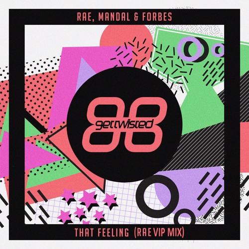 Track of the Day: Rae, Mandal & Forbes “That Feeling” (Rae VIP)