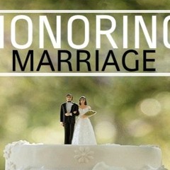 "Honoring Marriage" | 2-5-17