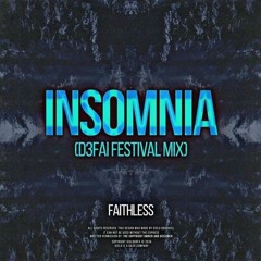 Faithless - Insomnia (D3FAI Festival Mix) [FREE DOWNLOAD]