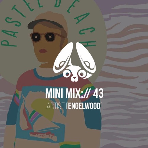 Stereofox Mini Mix://43 – Artist [engelwood]
