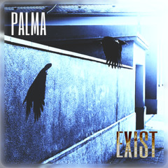 EXIST - PALMA /// Prod by. Biv