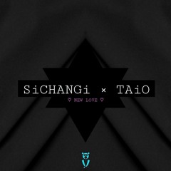 Sichangi X TAIO - New Love