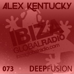 073.DEEPFUSION @ IBIZAGLOBALRADIO (Alex Kentucky) 07/02/17