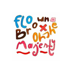 Flo Brown X OhShe - Majesty