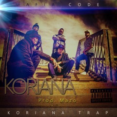 Koriana - Mafia Code ( Mazo, Langa, Maester 108) Prod By Mazo Mafia Code Beatz