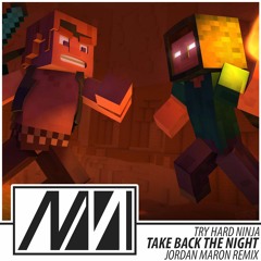 TryHardNinja - Take Back The Night (Jordan Maron Remix)